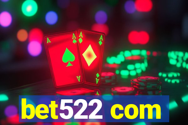 bet522 com